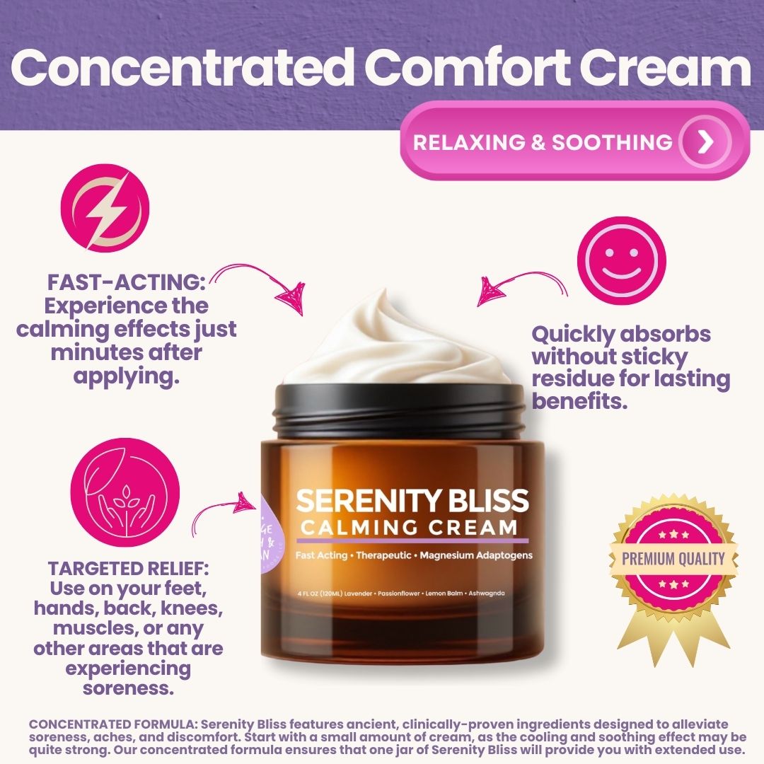 Serenity Bliss - Calming Cream Fast Acting • 4 oz